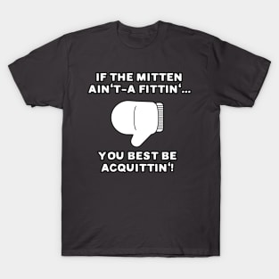 If the Mitten Ain't-a Fittin' T-Shirt